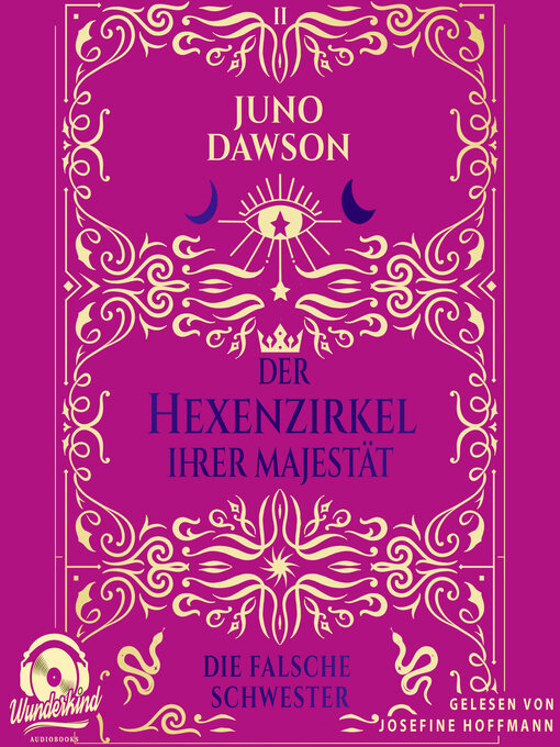 Title details for Die falsche Schwester--Der Hexenzirkel Ihrer Majestät, Band 2 (Ungekürzt) by Juno Dawson - Wait list